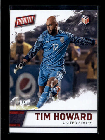TIM HOWARD 2016 PANINI FATHERS DAY #35 THICK STOCK CARD #17/50 AB7736