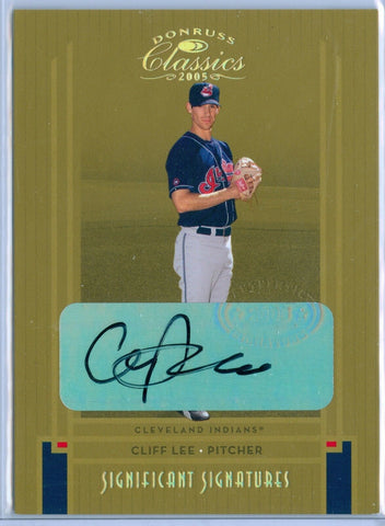 CLIFF LEE 2005 05 DONRUSS CLASSICS SIGNIFICANT SIGNATURES GOLD AUTOGRAPH SP/100