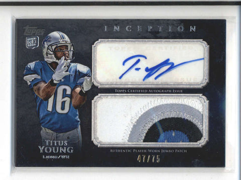 TITUS YOUNG 2011 TOPPS INCEPTION 4-COLOR ROOKIE PATCH AUTOGRAPH AUTO #/75 AC225