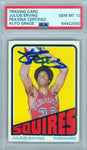 Julius "Dr J" Erving 1972 Topps #195 Authentic RC PSA DNA Gem Mint Auto 10