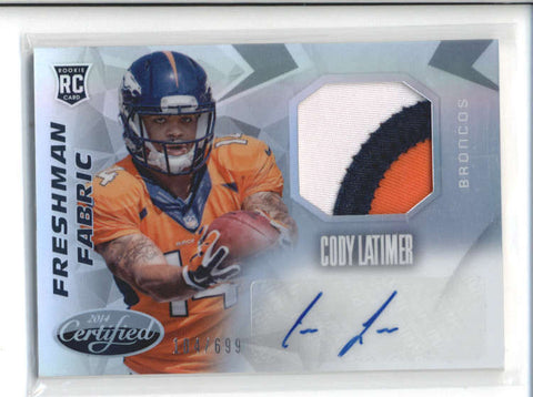 CODY LATIMER 2014 CERTIFIED 3-CLR ROOKIE PATCH AUTOGRAPH AUTO RC #104/699 AB9946