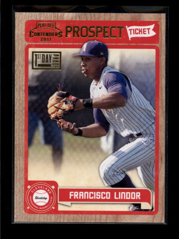 FRANCISCO LINDOR 2011 CONTENDERS PROSPECT TICKET 1ST DAY PROOF RC #08/10 AB7069
